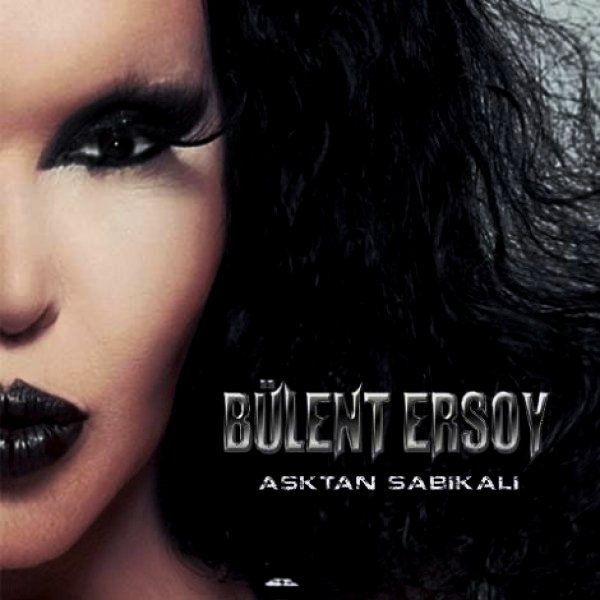 BÜLENT ERSOY - AŞKTAN SABIKALI