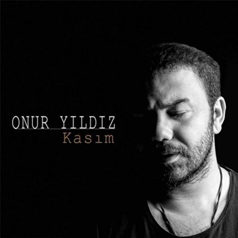 ONUR YILDIZ - KASIM