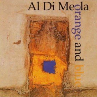 AL DI MEOLA - ORANGE AND BLUE