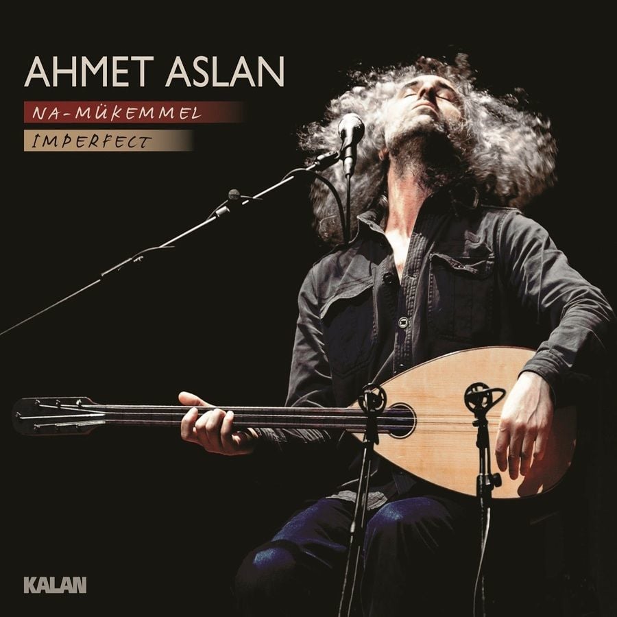 AHMET ASLAN - NA MÜKEMMEL / IMPERFECT