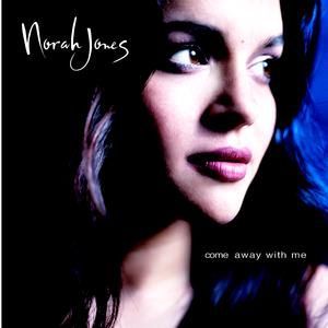 NORAH JONES - COME AWAY WITH ME