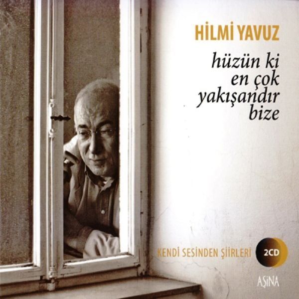 HİLMİ YAVUZ - HÜZÜN Kİ EN ÇOK YAKIŞANDIR BİZE