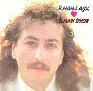 İLHAN İREM - İLHAN-I AŞK