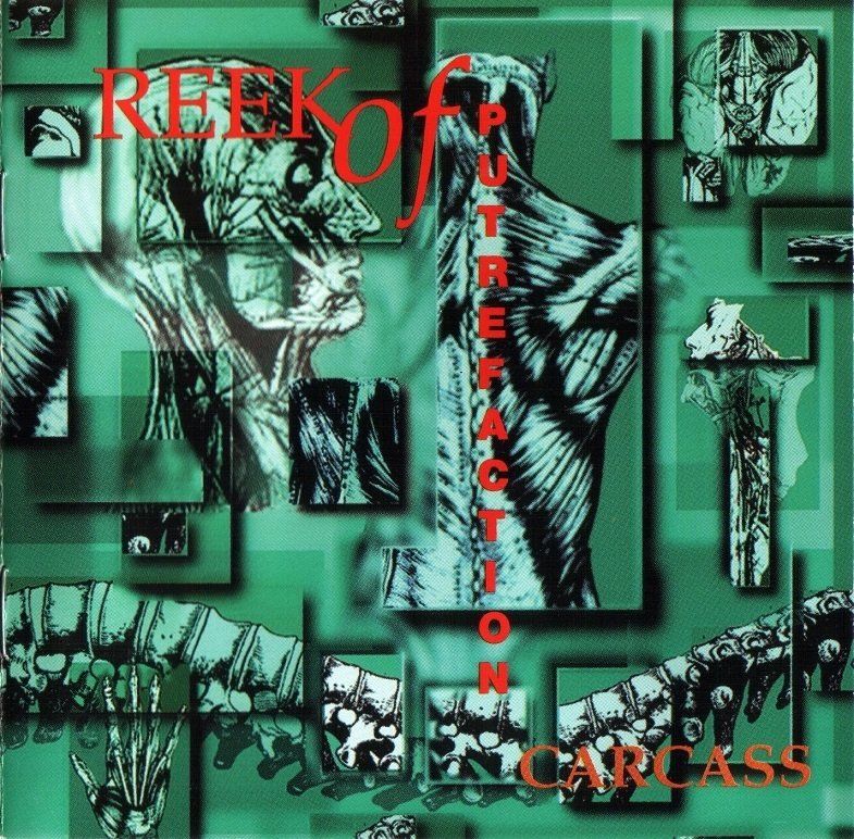 CARCASS - REEK OF PUTREFACTION