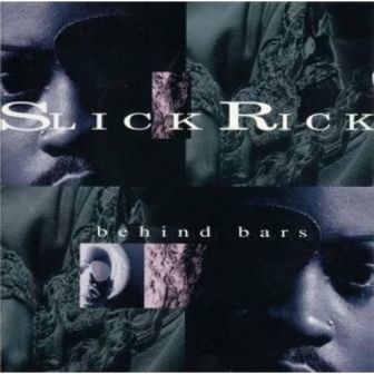SLICK RICK - BEHIND BARS