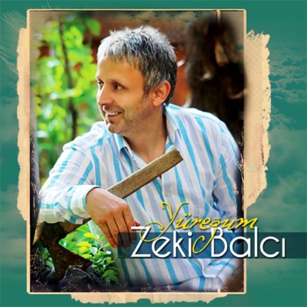 ZEKİ BALCI - YÜREĞUM