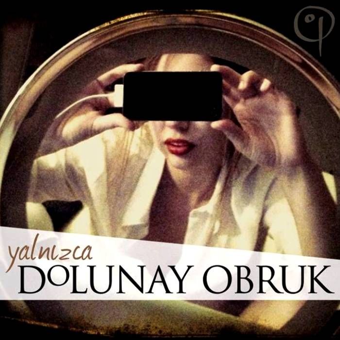 DOLUNAY OBRUK - YALNIZCA