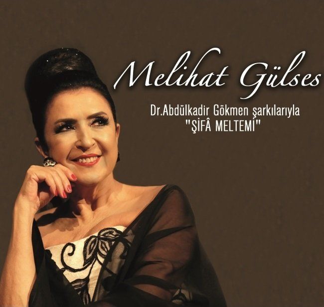 MELİHAT GÜLSES - ŞİFA MELTEMİ (DR. ABDÜLKADİR GÖKMEN ŞARKILARIYLA)