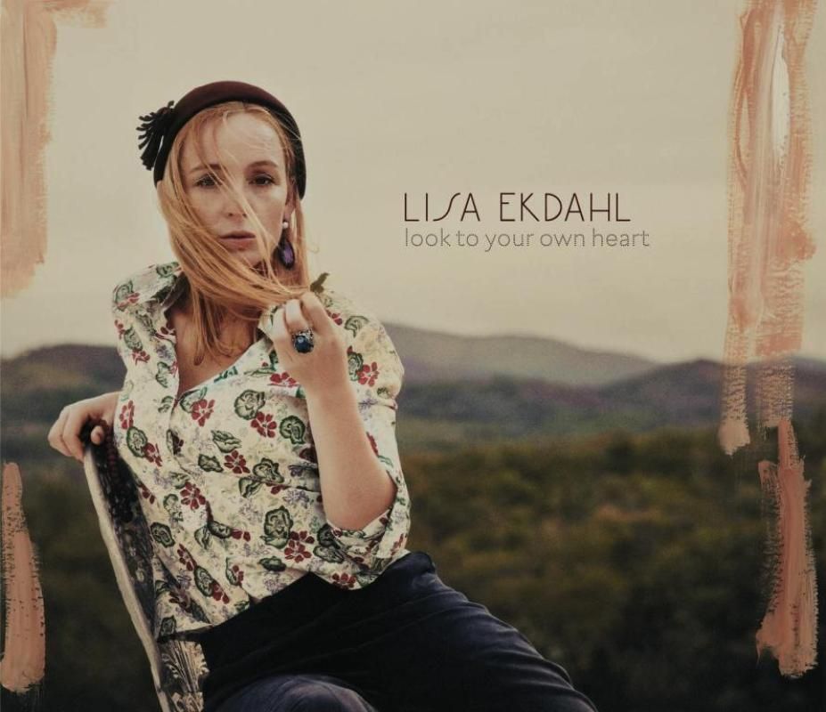 LISA EKDAHL - LOOK TO YOUR OWN HEART
