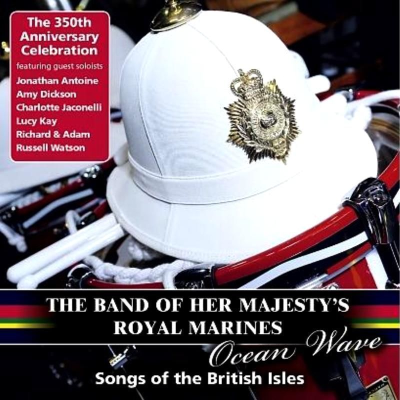 THE BAND OF HER MAJESTY'S ROYAL MARINES - OCEAN WAVE