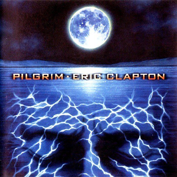 ERIC CLAPTON - PILGRIM (1998)