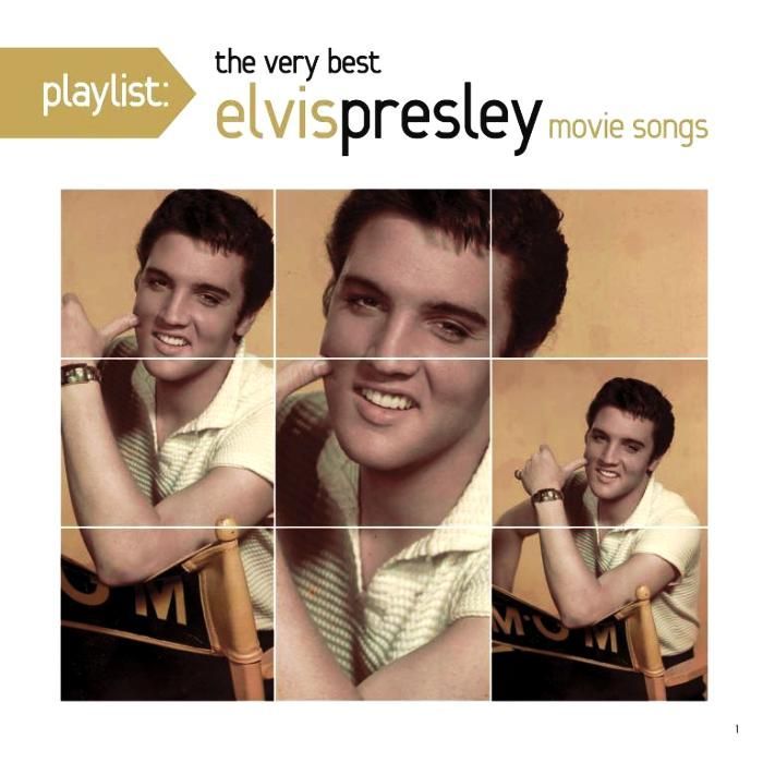 ELVIS PRESLEY - PLAYLIST: THE VERY BEST MOVIE MUSIC OF ELVIS