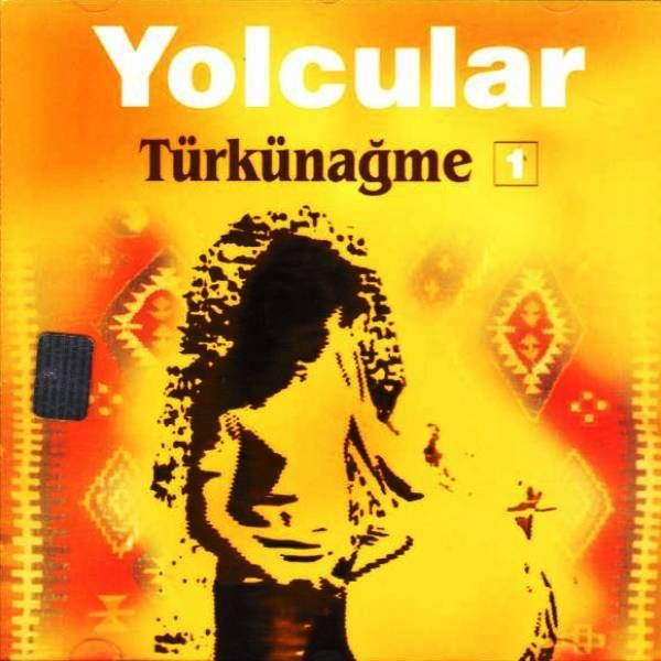 YOLCULAR - TÜRKÜNAĞME 1