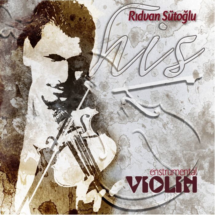 RIDVAN SÜTOĞLU - HİS (ENSTRUMENTAL VIOLIN)