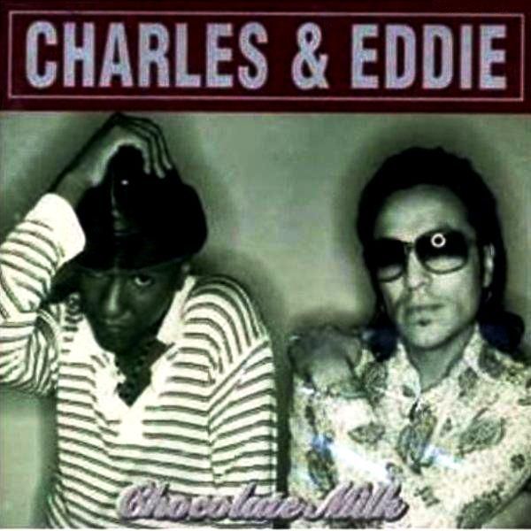 CHARLES & EDDIE - CHOCOLATE MILK