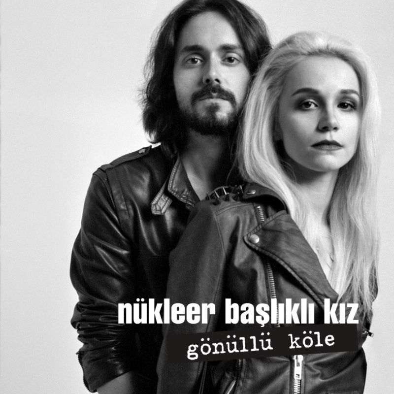 NÜKLEER BAŞLIKLI KIZ - GÖNÜLLÜ KÖLE