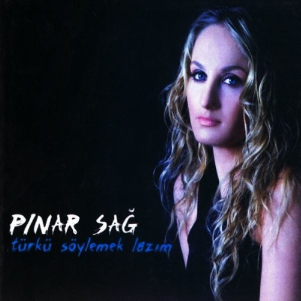 PINAR SAĞ - TÜRKÜ SÖYLEMEK LAZIM