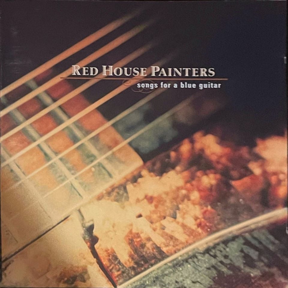 RED HOUSE PAINTERS - SONGS FOR A BLUE GUITAR (CD)(1996)
