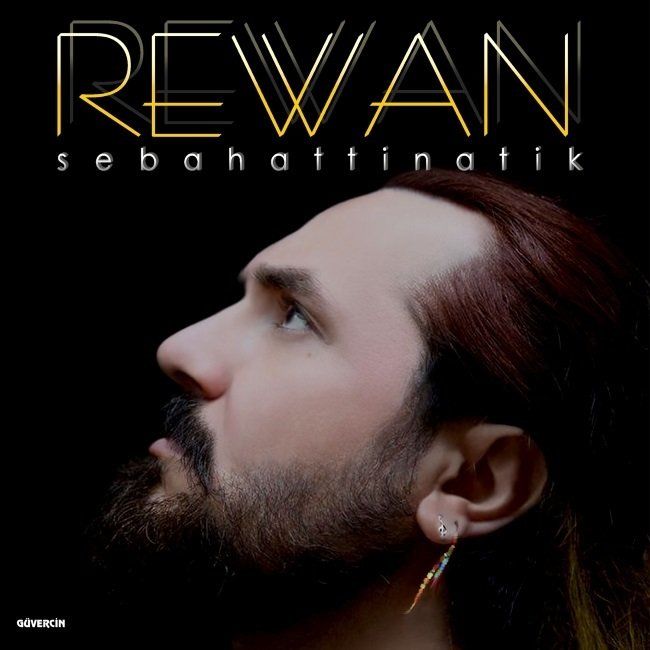 SEBAHATTİN ATİK - REWAN