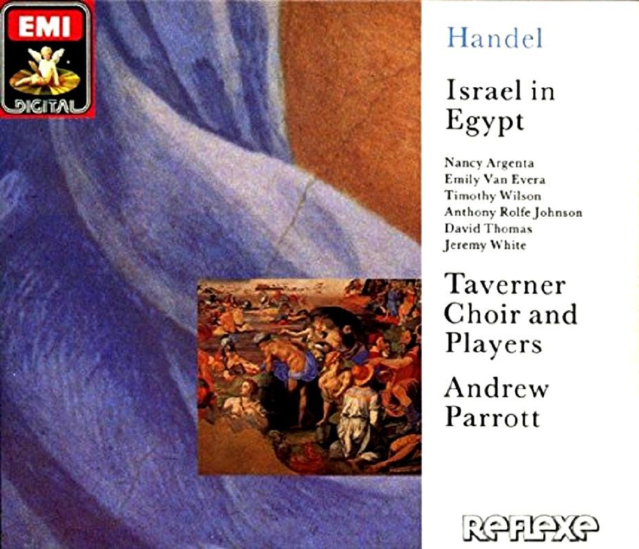 HANDEL - ISRAEL IN EGYPT   TAVERNER CHOIR & PLAYERS ANDREW PARROTT