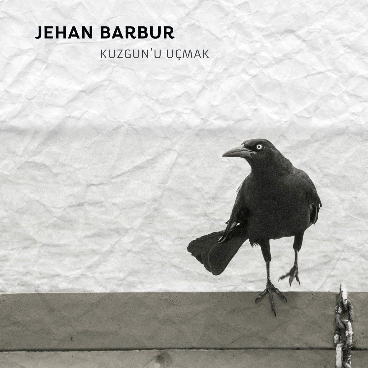 JEHAN BARBUR - KUZGUN'U UÇMAK