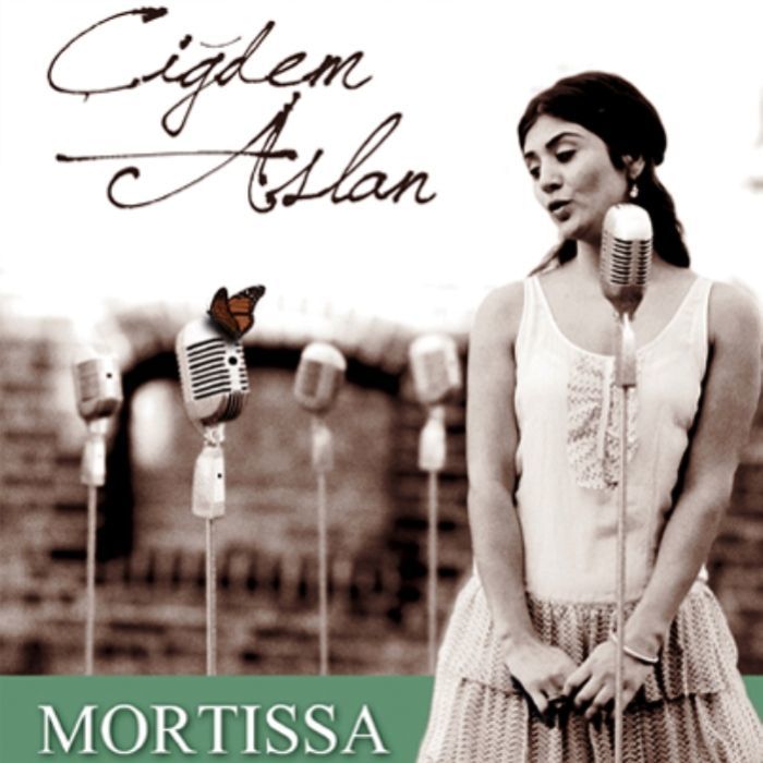 ÇİĞDEM ASLAN – MORTISSA