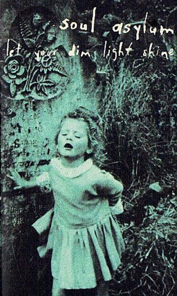 SOUL ASYLUM - LET YOUR DIM LIGHT SHINE (MC)