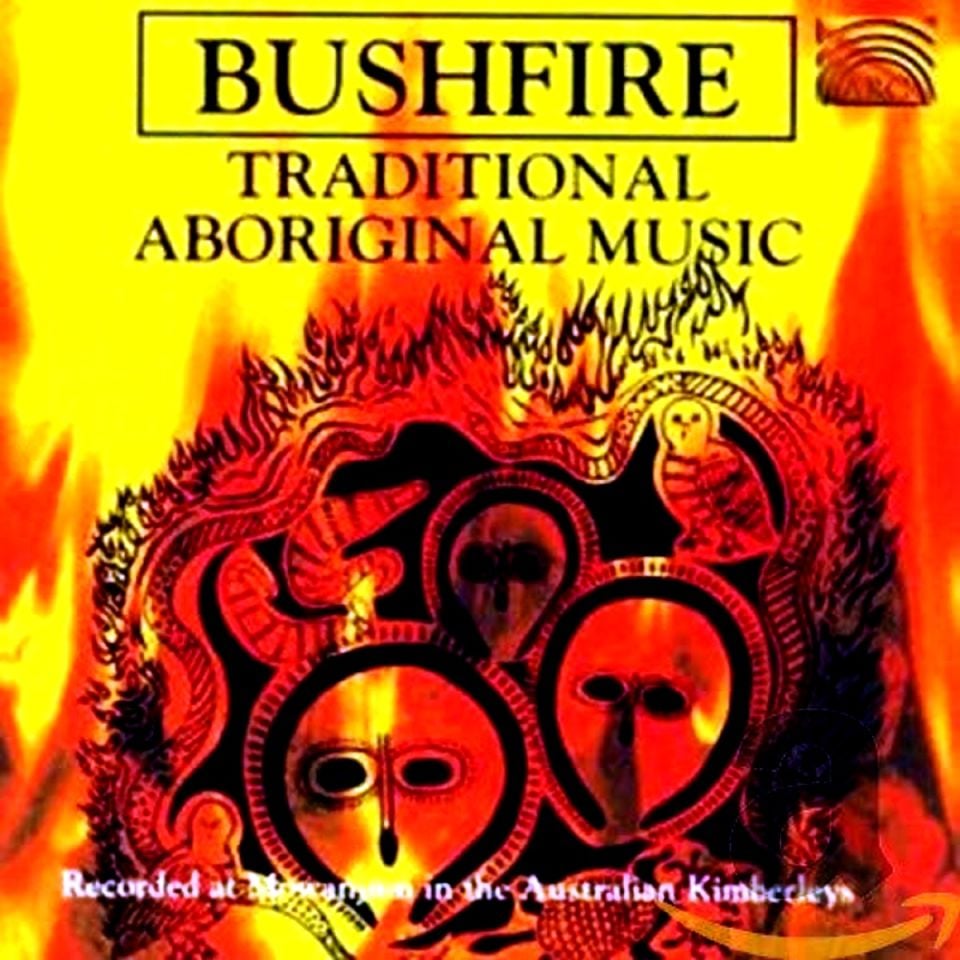 BUSHFIRE - TRADITIONAL ABORIGINAL MUSIC (CD) (1992)