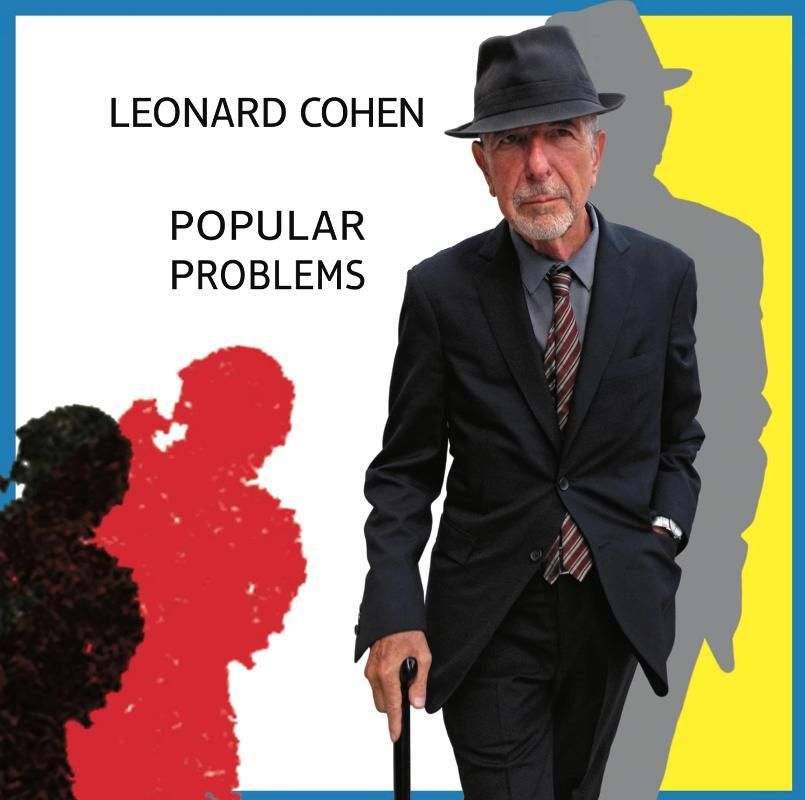 LEONARD COHEN - POPULAR PROBLEMS