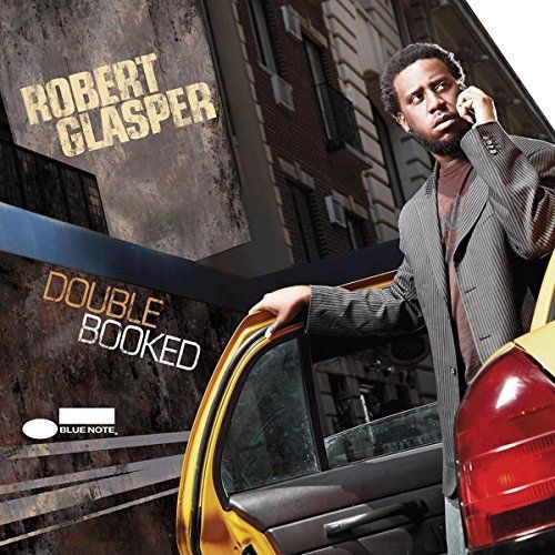 ROBERT GLASPER - DOUBLE BOOKED