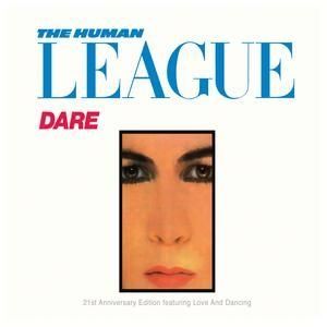 THE HUMAN LEAGUE  ''21ST. A - DARE / LOVE AND DANCING