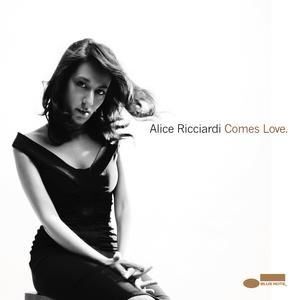 ALICE RICCIARDI - COMES LOVE