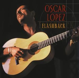 OSCAR LOPEZ - FLASHBACK - THE BEST OF OS