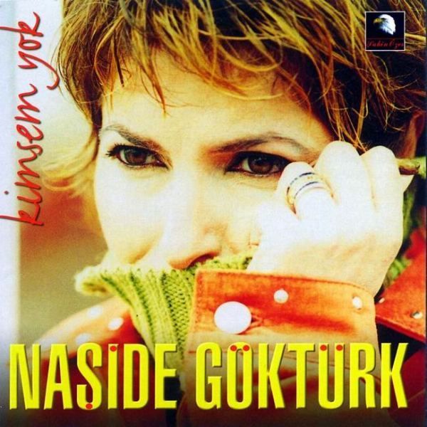 NAŞİDE GÖKTÜRK - KİMSEM YOK