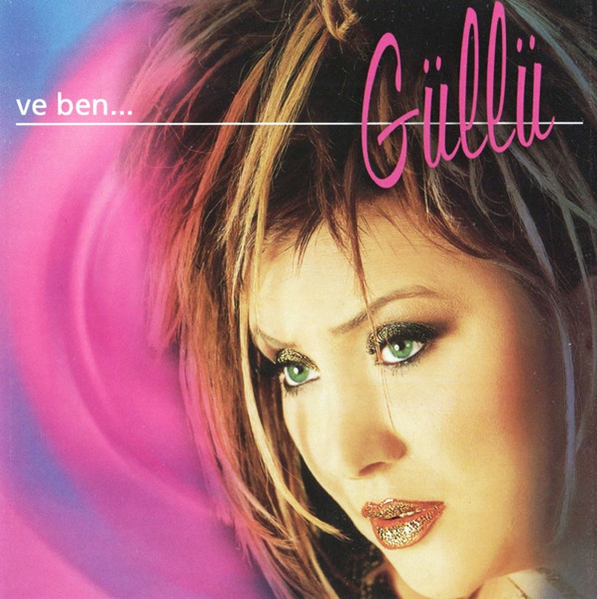 GÜLLÜ - VE BEN... (CD) (2002)
