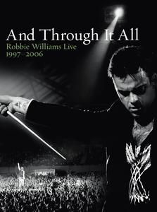 ROBBIE WILLIAMS - AND THROUGH IT ALL / ROBBI