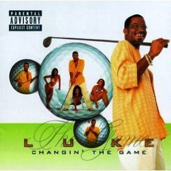 LUKE - CHANGIN' THE GAME