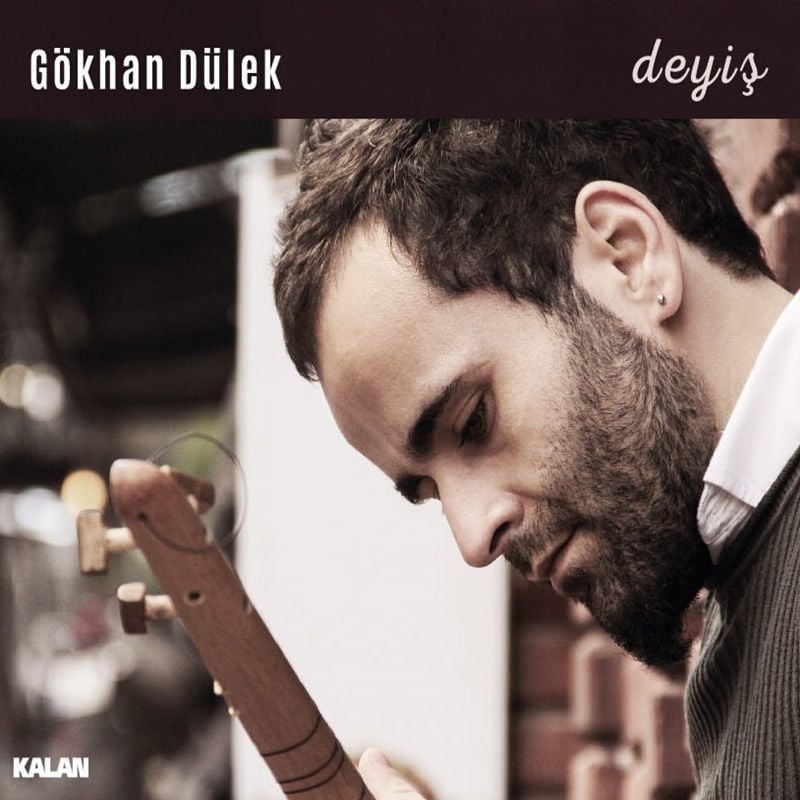 GÖKHAN DÜLEK - DEYİŞ