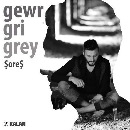 ŞOREŞ  (DEVRİM AÇIKGÖZ) - GRI
