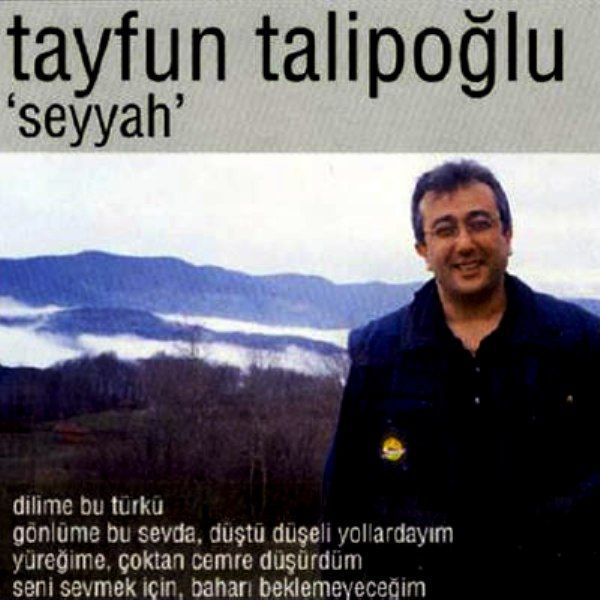 TAYFUN TALİPOĞLU - SEYYAH