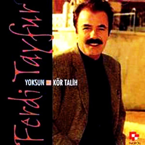 FERDİ TAYFUR - YOKSUN KÖR TALİH