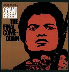 GRANT GREEN - THE FINAL COME DOWN