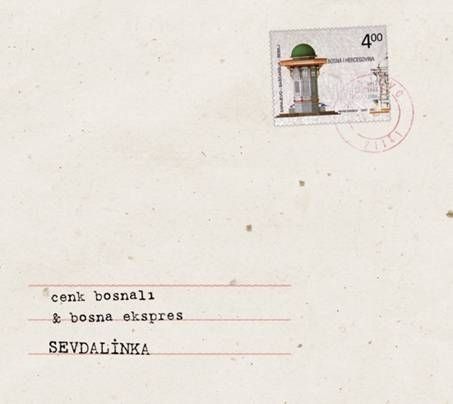 CENK BOSNALI & BOSNA EKSPR - SEVDALİNKA