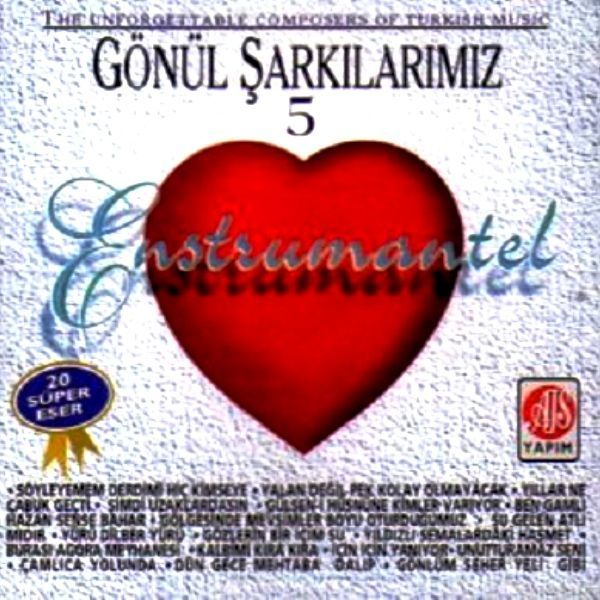 VARIOUS-KARIŞIK - GÖNÜL ŞARKILARIMIZ 5