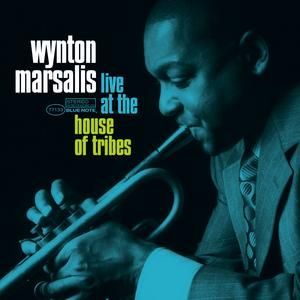 WYNTON MARSALIS - LIVE AT THE HOUSE OF TRIBE