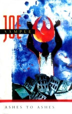 JOE SAMPLE - ASHES TO ASHES