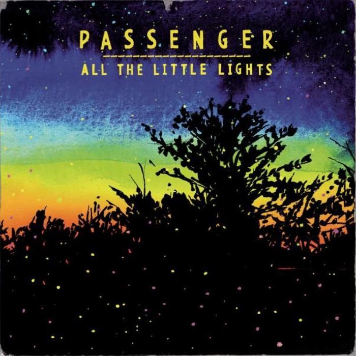 PASSENGER – ALL THE LITTLE LIGHTS