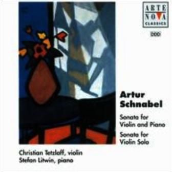 ARTUR SCHNABEL - SONATA FOR VIOLIN AND PIANO SONATA FOR VIOLIN SOLO