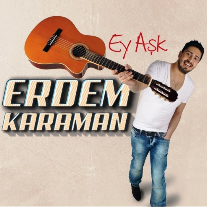 ERDEM KARAMAN - EY AŞK