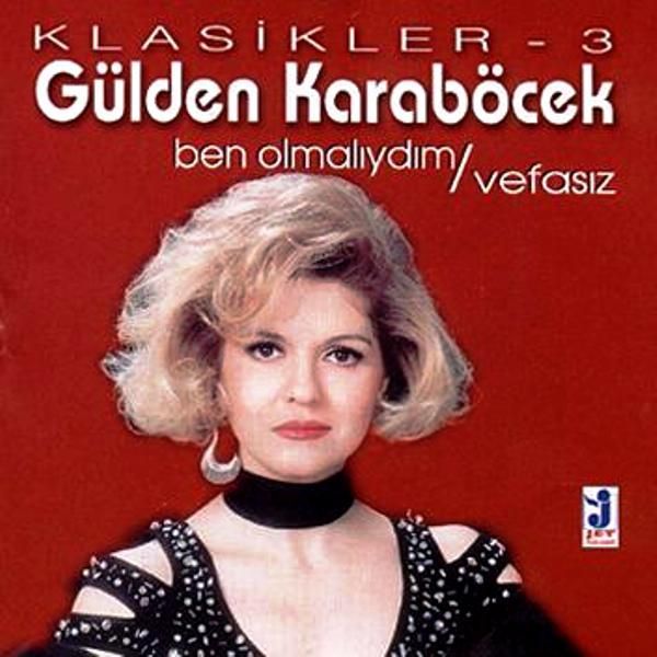 GÜLDEN KARABÖCEK - KLASİKLER 3 - BEN OLMALIYDIM & VEFASIZ  (CD)